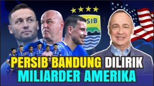 Isu Investasi Saham Persib Bandung Miliarder Amerika